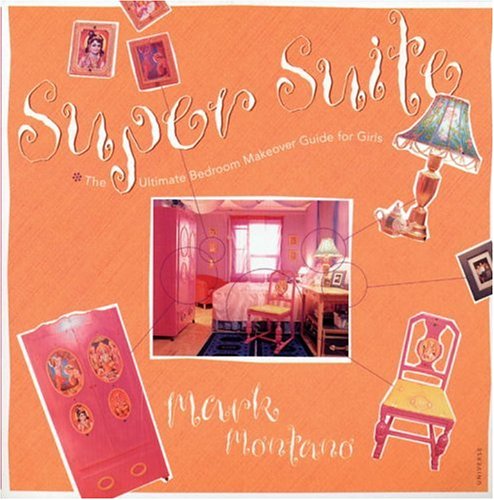 Super Suite: The Ultimate Bedroom Makeover Guide for Girls Film, Art & Culture