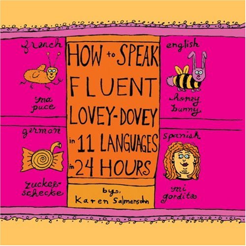 How to Speak Fluent Lovey Dovey in 11 Languages in 24 Hours Humour & Satire