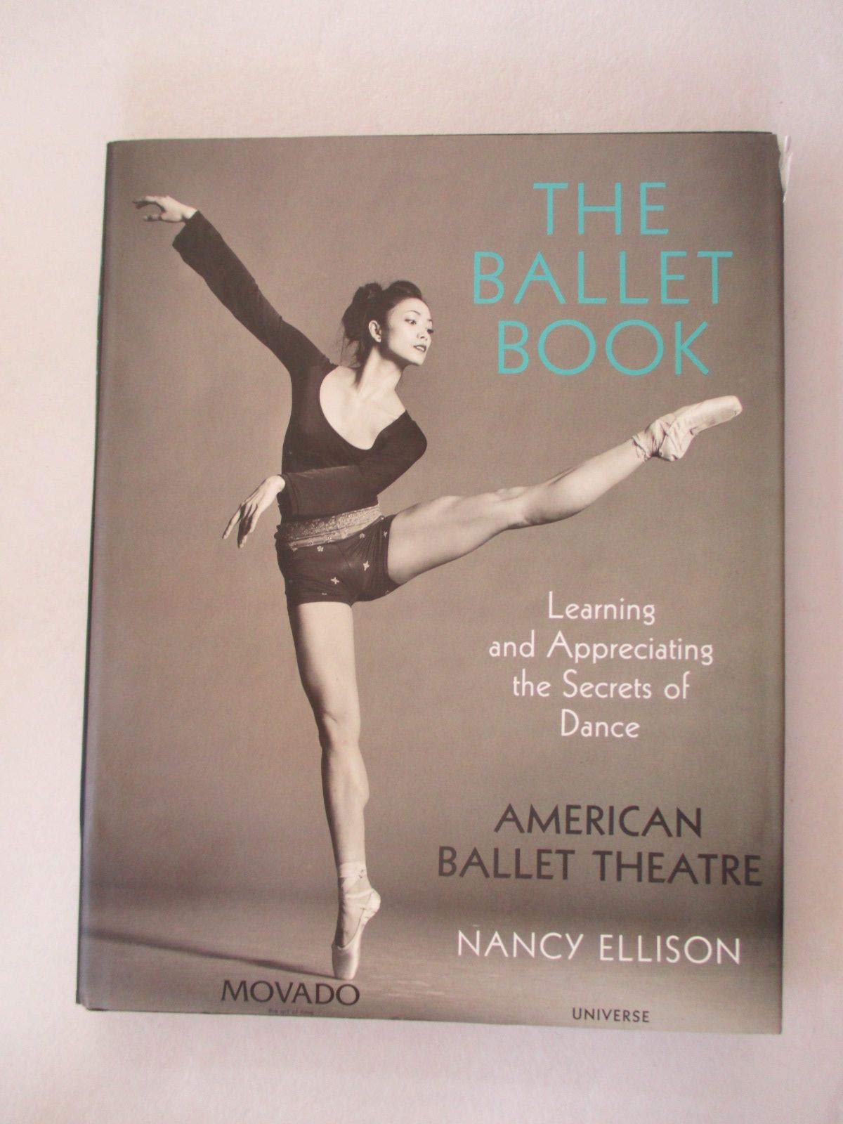 The Book of Ballet: Learning and Appreciating the Secrets of Dance: American Ballet Theatre Film, Art & Culture