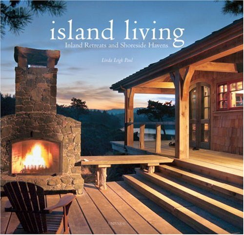 Island Living: Inland Retreats and Shoreside Havens book
