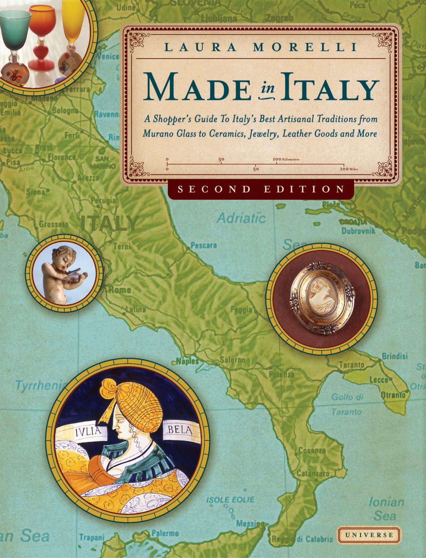 Made in Italy, 2nd Edition: A Shopper's Guide to Italy's Best Artisanal Traditions from Murano Glass to Ceramics, Jewelry, Leather Goods, and More Leisure, Home & Garden