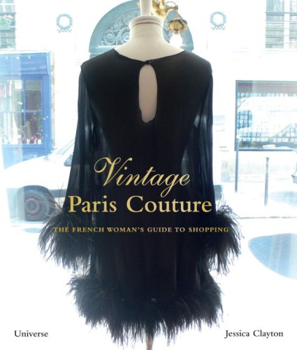 Vintage Paris Couture: The French Woman's Guide to Shopping Film, Art & Culture