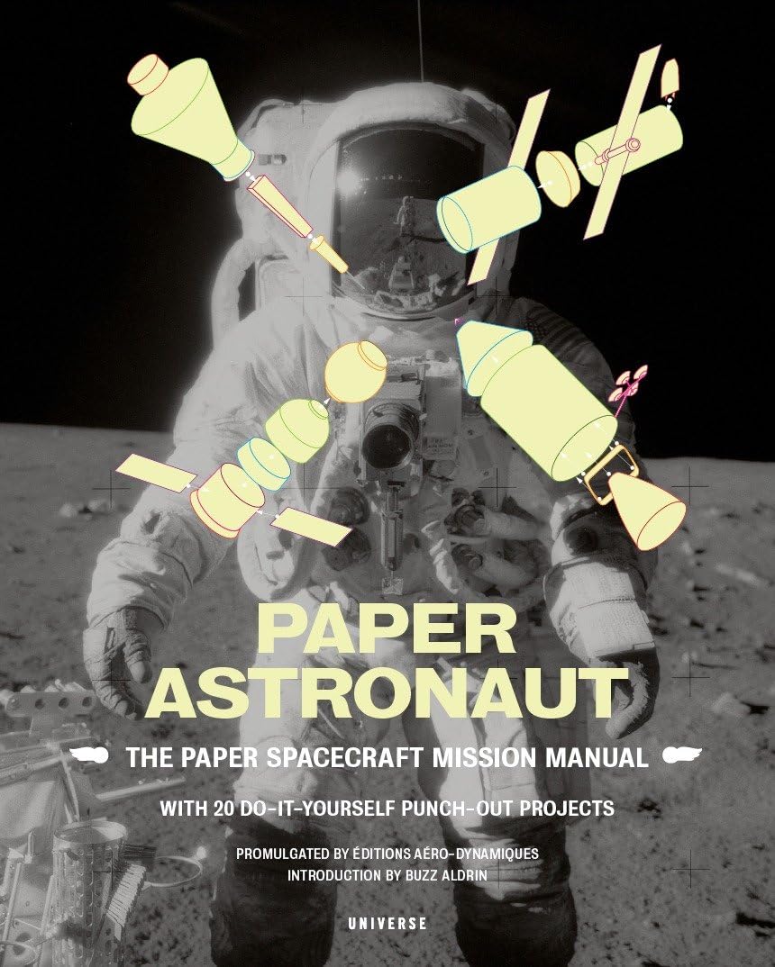 Paper Astronaut: The Paper Spacecraft Mission Manual Social Sciences