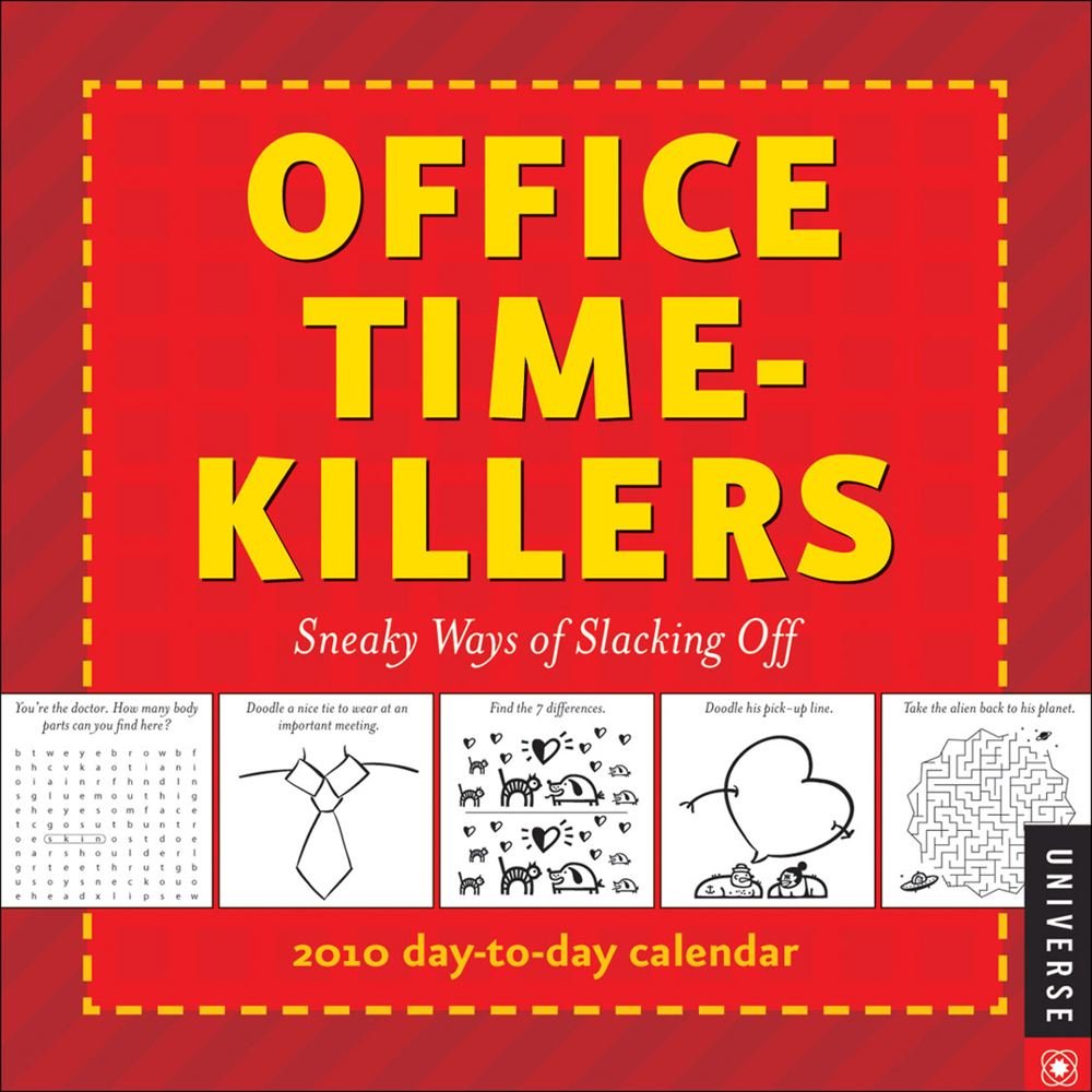 Office Time-killers 2010 Calendar: Sneaky Ways of Slacking Off Books