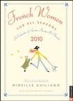 French Women for All Seasons 2010 Calendar: A Calendar of Secrets, Recipes, and Pleasure: Diary - Desk Leisure, Home & Garden