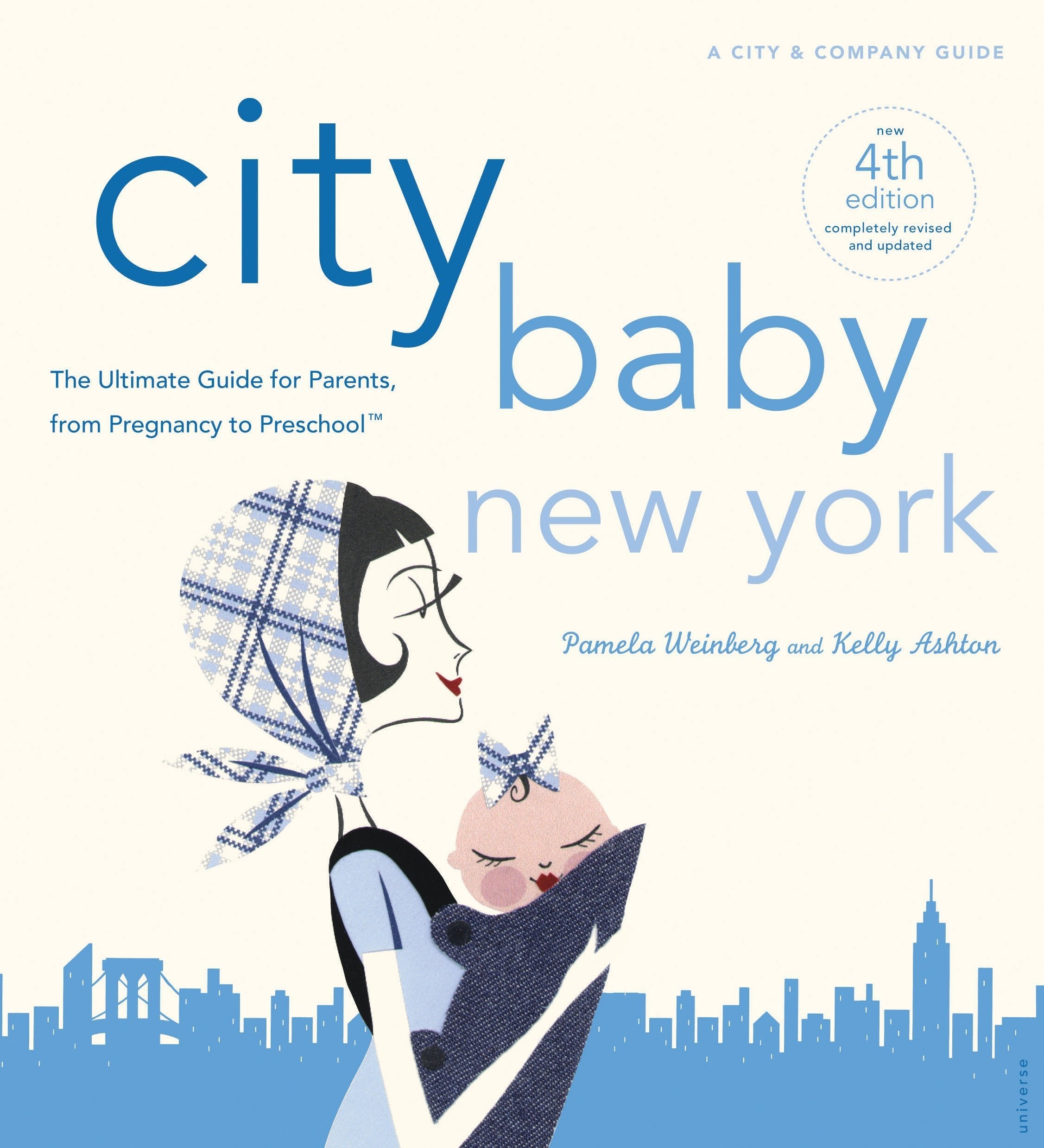 City Baby New York 4th Edition: The Ultimate Guide for Parents, from Pregnancy to Preschool: The Ultimate Guide for New York City Parents, from Pregnancy to Preschool Leisure, Home & Garden
