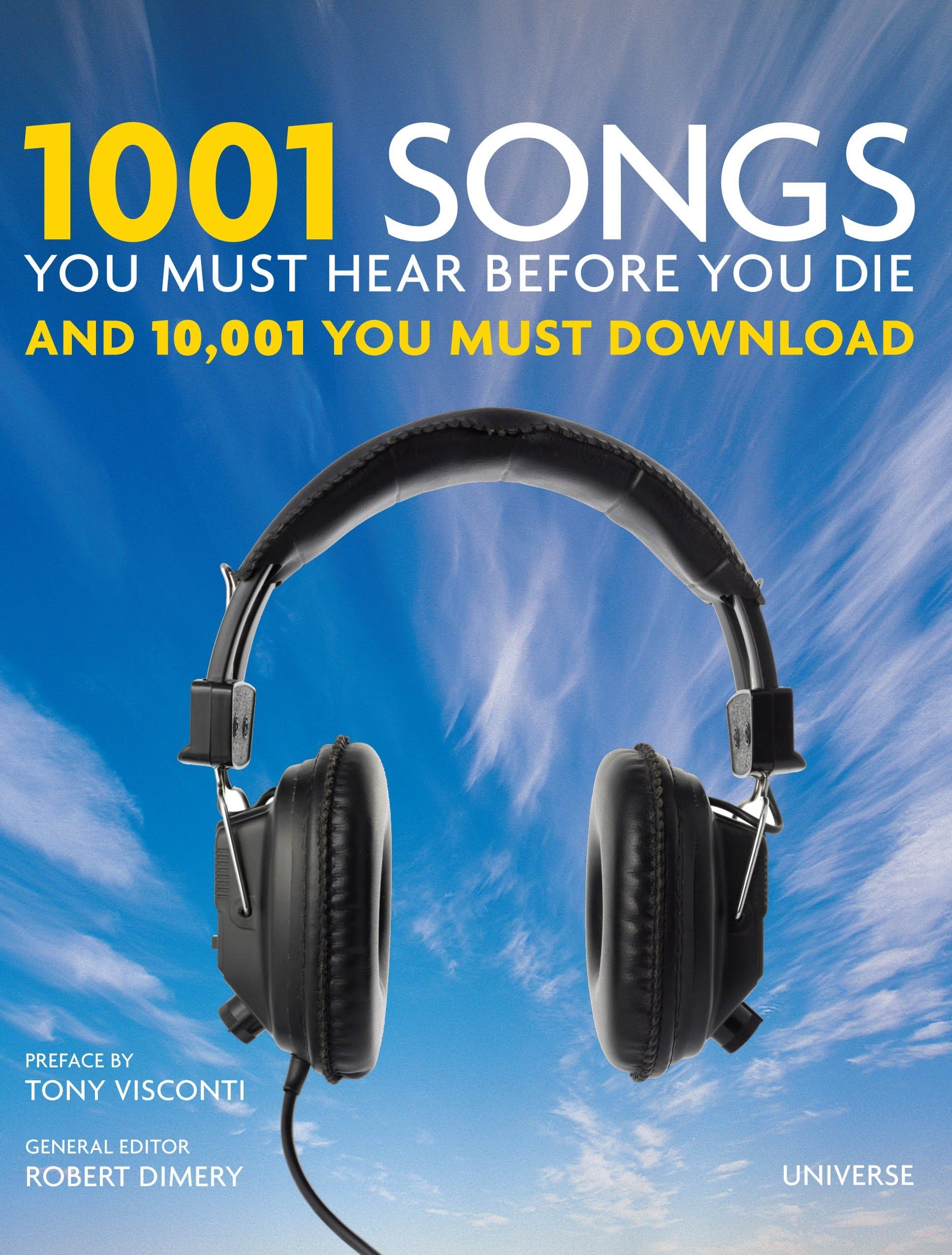 1001 Songs You Must Hear Before You Die: And 10,001 to Download book