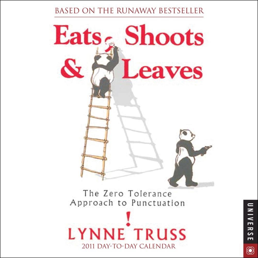 Eats, Shoots & Leaves 2011 Calendar: The Zero Tolerance Approach to Punctuation Books
