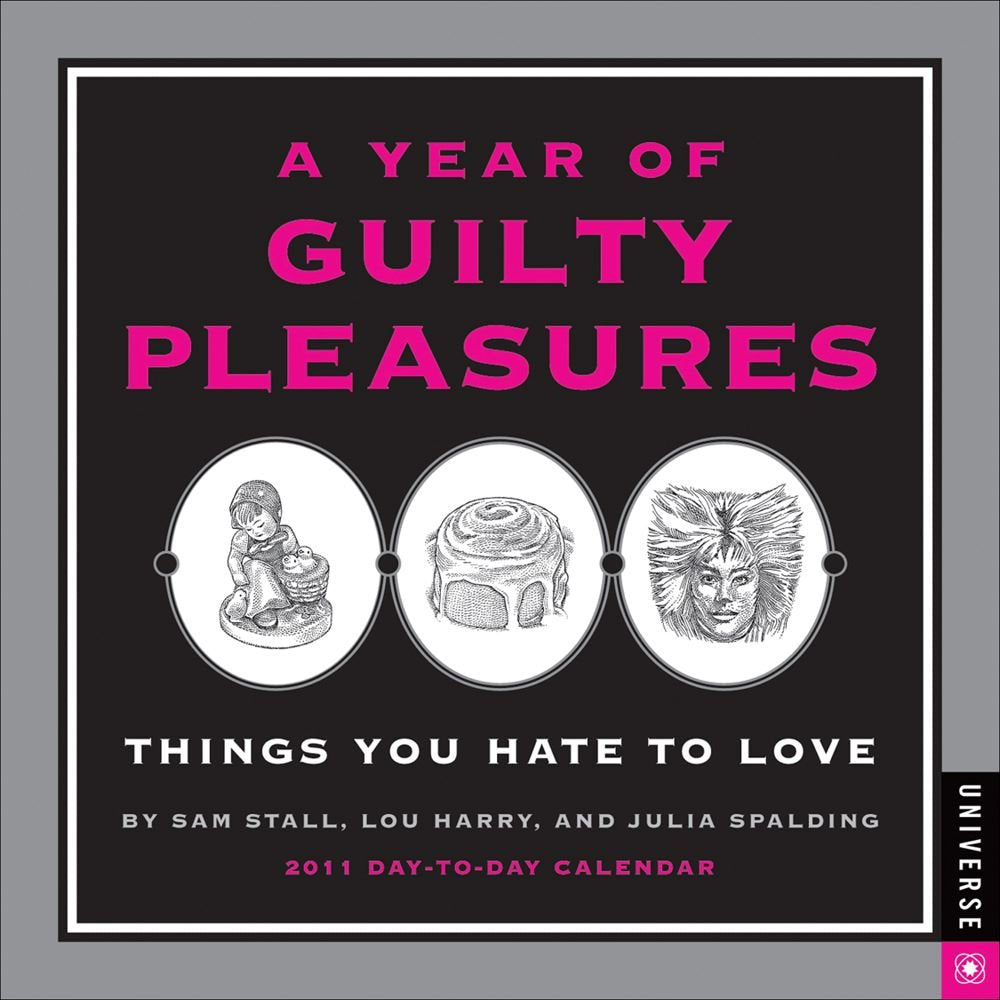 A Year of Guilty Pleasures 2011 Calendar Humour & Satire