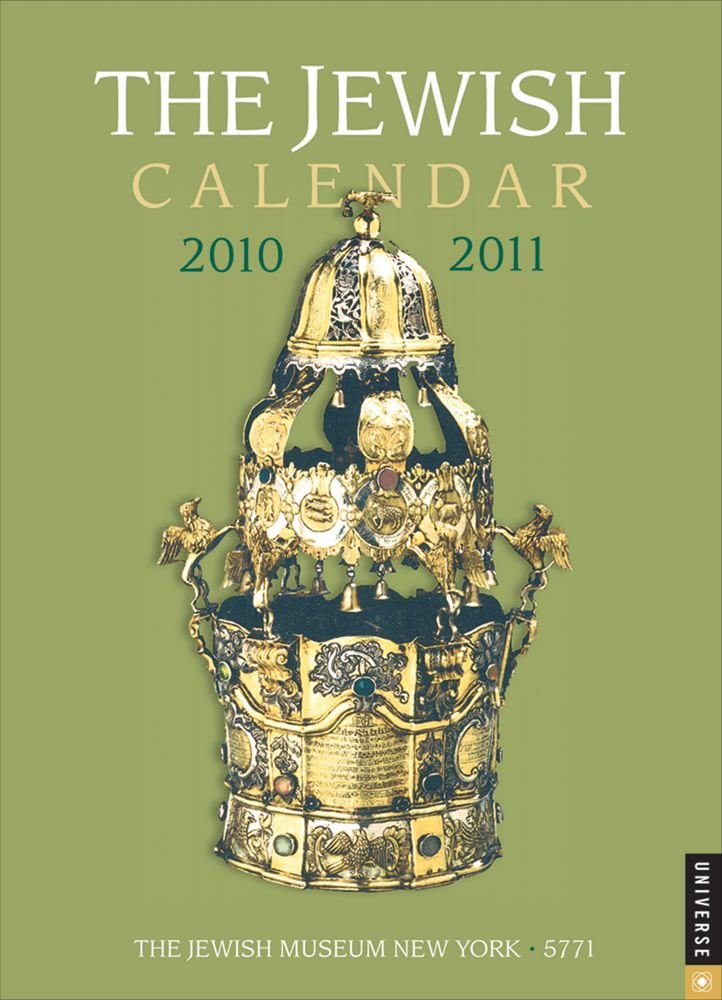 The Jewish Calendar 2010-2011 2011 Calendar Calendars