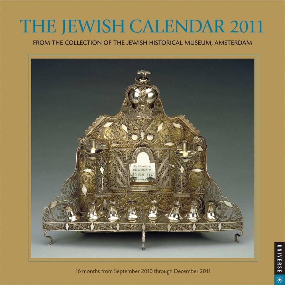 The Jewish Calendar 2011: From the Collection of the Jewish Historical Museum, Amsterdam Calendars