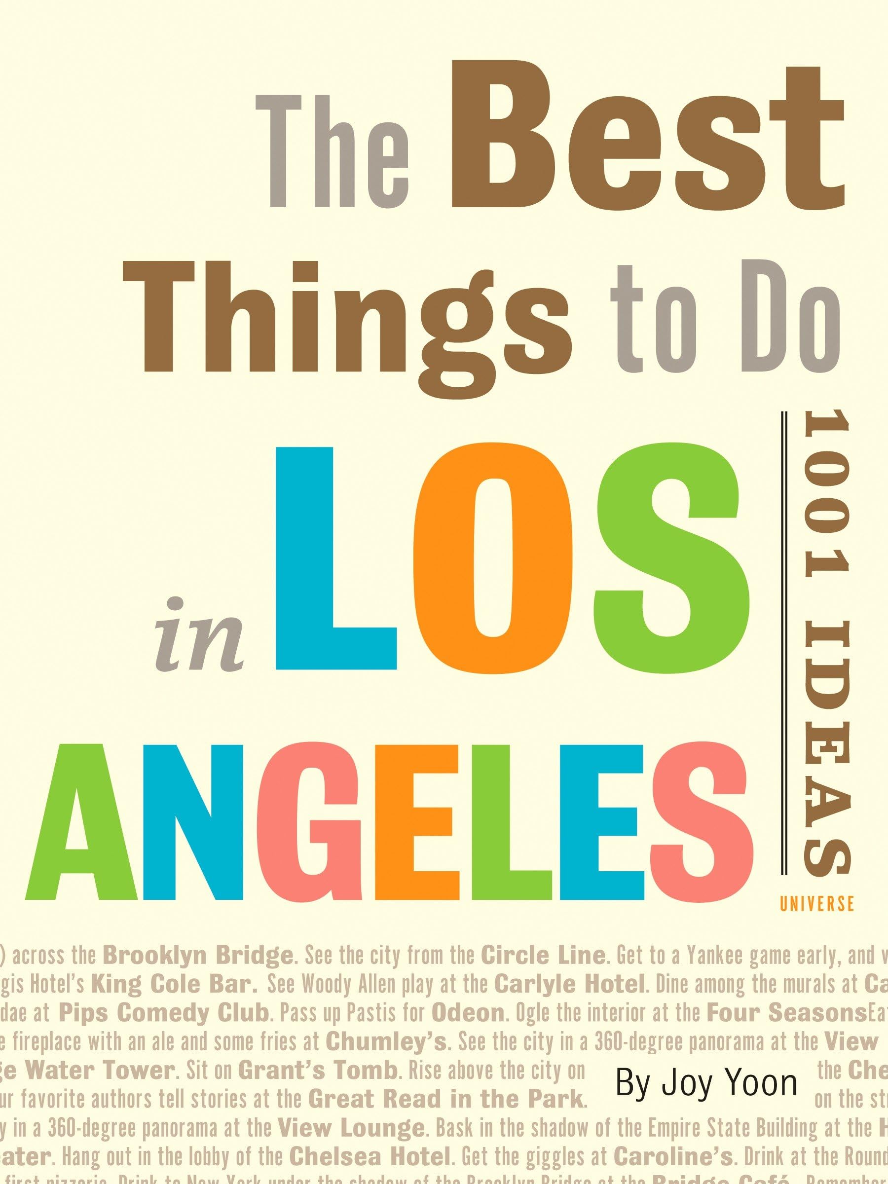 The Best Things to Do in Los Angeles: 1001 Ideas Leisure, Home & Garden