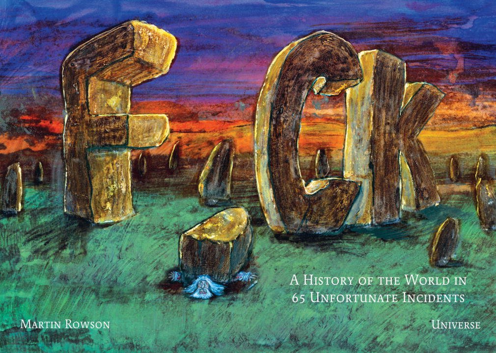 F*ck: The History of the World in 65 Unfortunate Incidents Humour & Satire