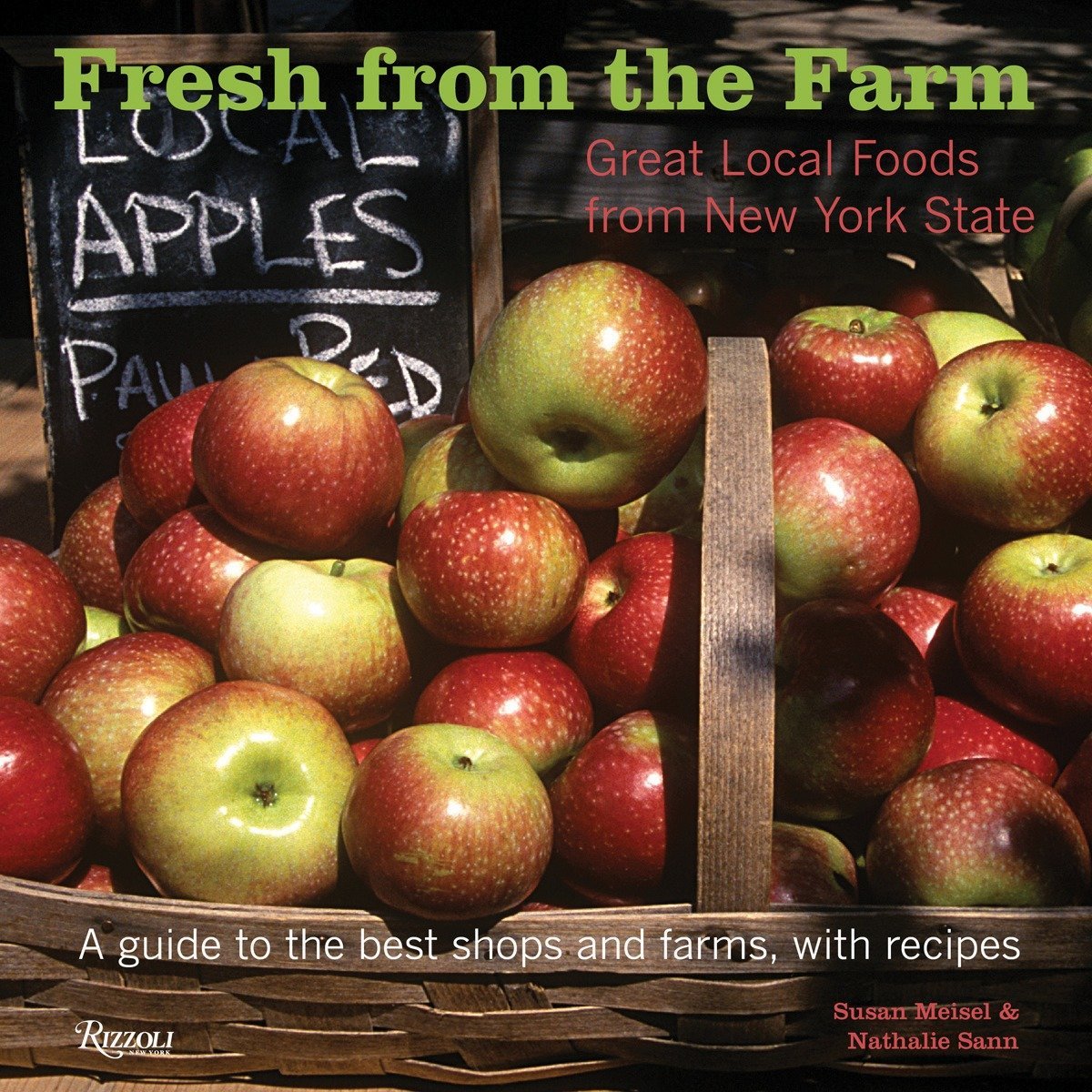 Fresh from the Farm: Great Local Foods From New York State Leisure, Home & Garden