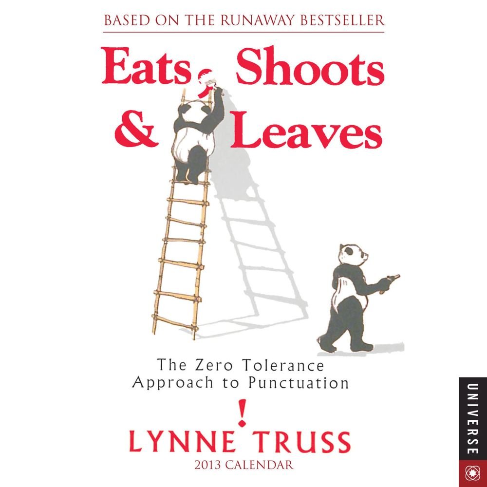 Eats, Shoots & Leaves 2013 Day-to-Day Calendar: The Zero Approach to Punctuation Books