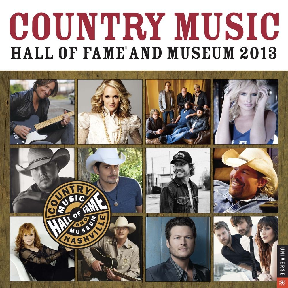 Country Music Hall of Fame and Museum 2013 Wall Calendar Arts & Music