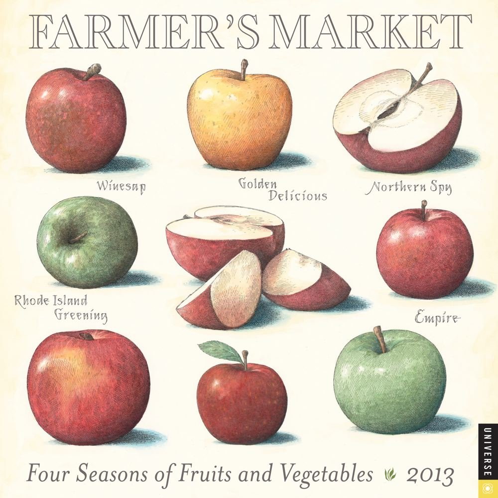 Farmer's Market 2013 Wall Calendar: Four Seasons of Fruits and Vegetables Books