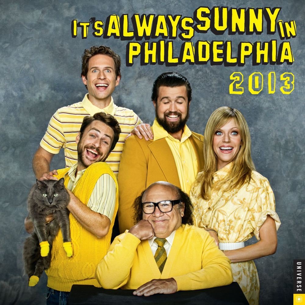 It's Always Sunny in Philadelphia 2013 Wall Calendar Film, Art & Culture