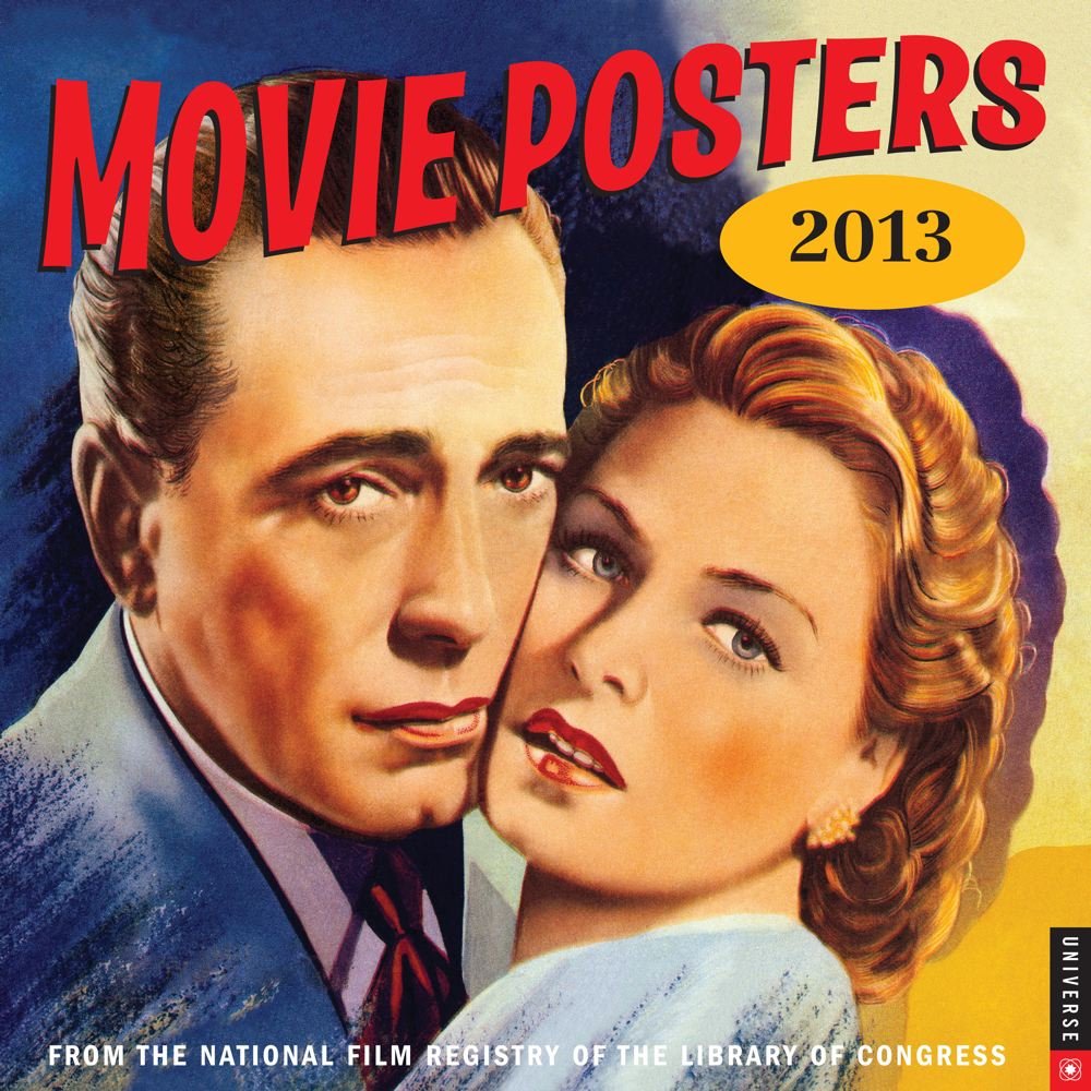 Movie Posters 2013 Wall Calendar: From the National Film Registry of the Library of Congress Film, Art & Culture