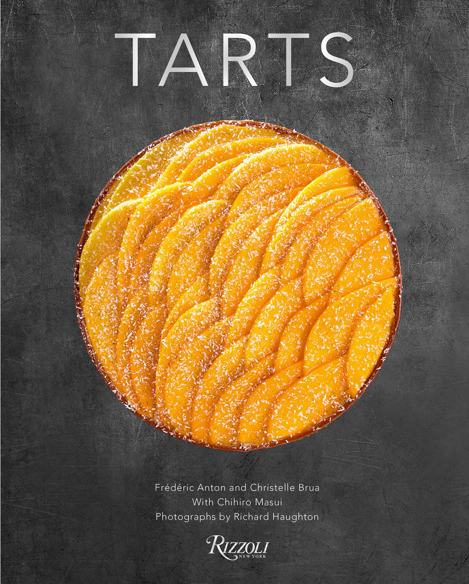 Tarts: Classic and Contemporary, Savory and Sweet Leisure, Home & Garden