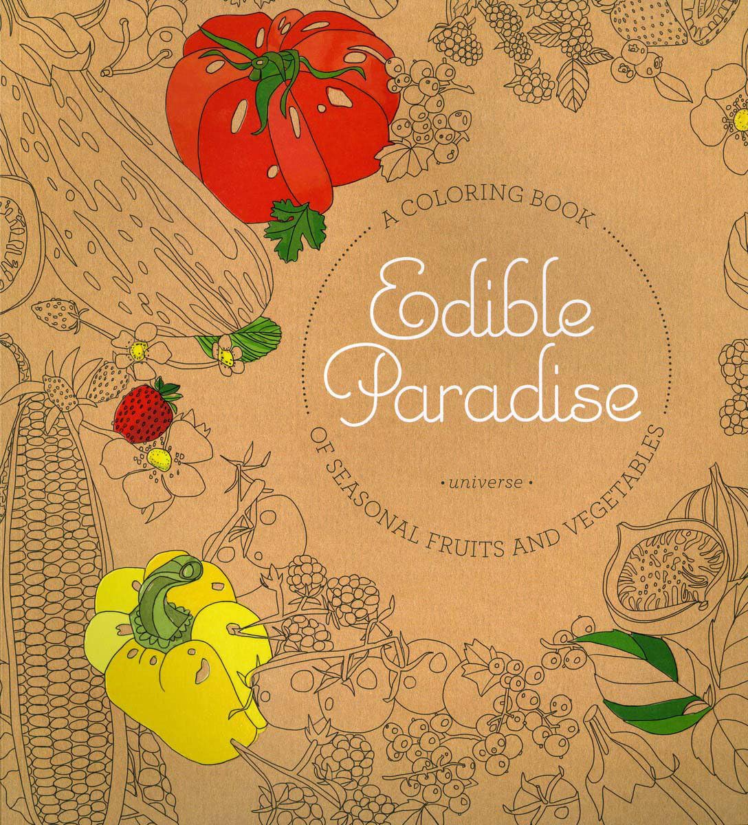 Edible Paradise: A Coloring Book of Seasonal Fruits and Vegetables Film, Art & Culture