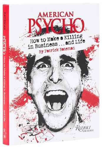 American Psycho How to Make a Killing in Business and life Books