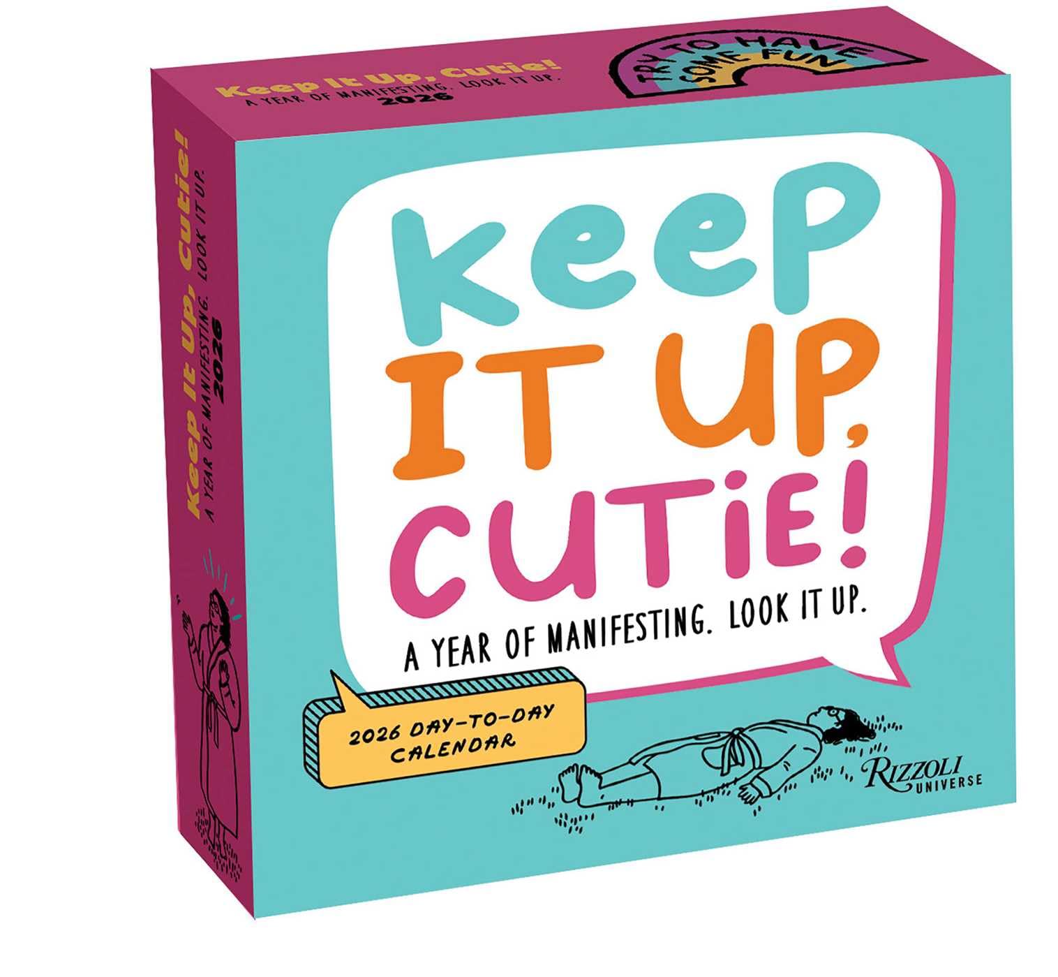 Keep It Up, Cutie! 2026 Day-to-Day Calendar: A Year of Manifesting. Look It Up Lifestyle