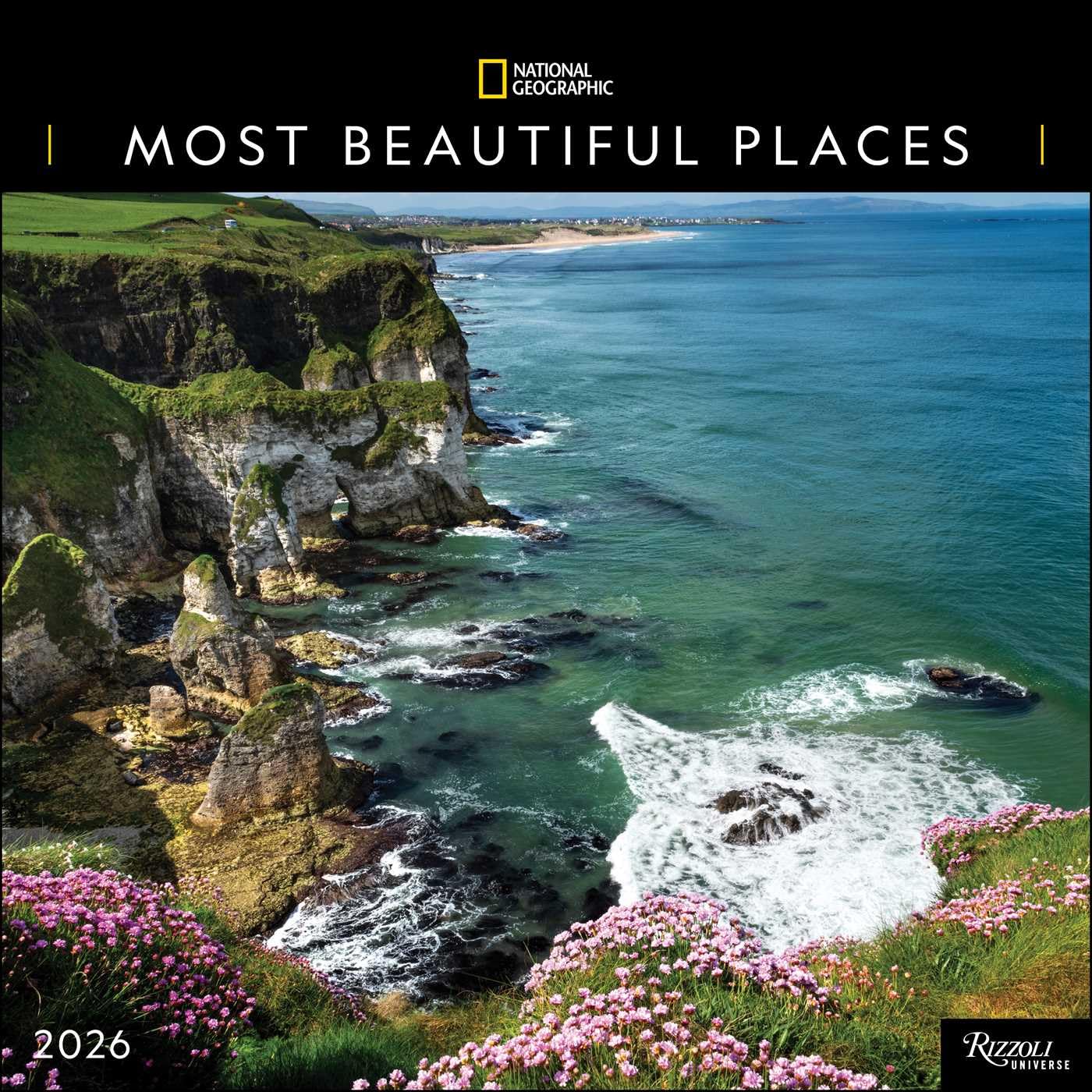 National Geographic: Most Beautiful Places 2026 Wall Calendar Nature & Animals