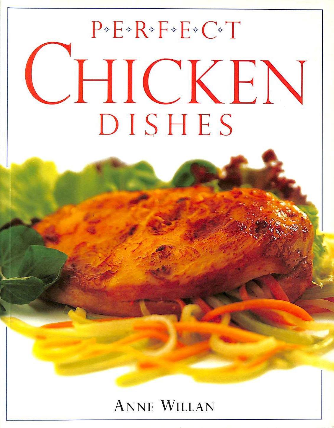 Perfect Chicken Dishes (Perfect Cookbooks) Cooking & Enjoying