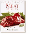 Perfect Meat Dishes (Perfect Cookbooks) Cooking & Enjoying