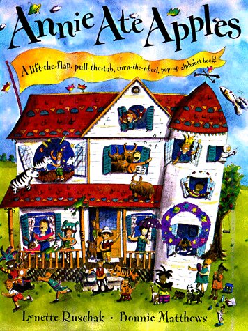 Annie Ate Apples: A Lift-The-Flap, Pull-The-Tab, Turn-The-Wheel, Pop-Up Alphabet Book book