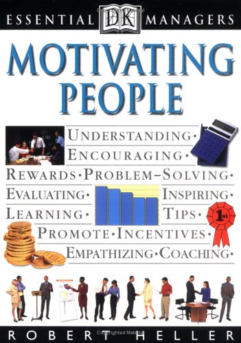 Motivating People (Dk Essential Managers) Business, Finance & Career Books