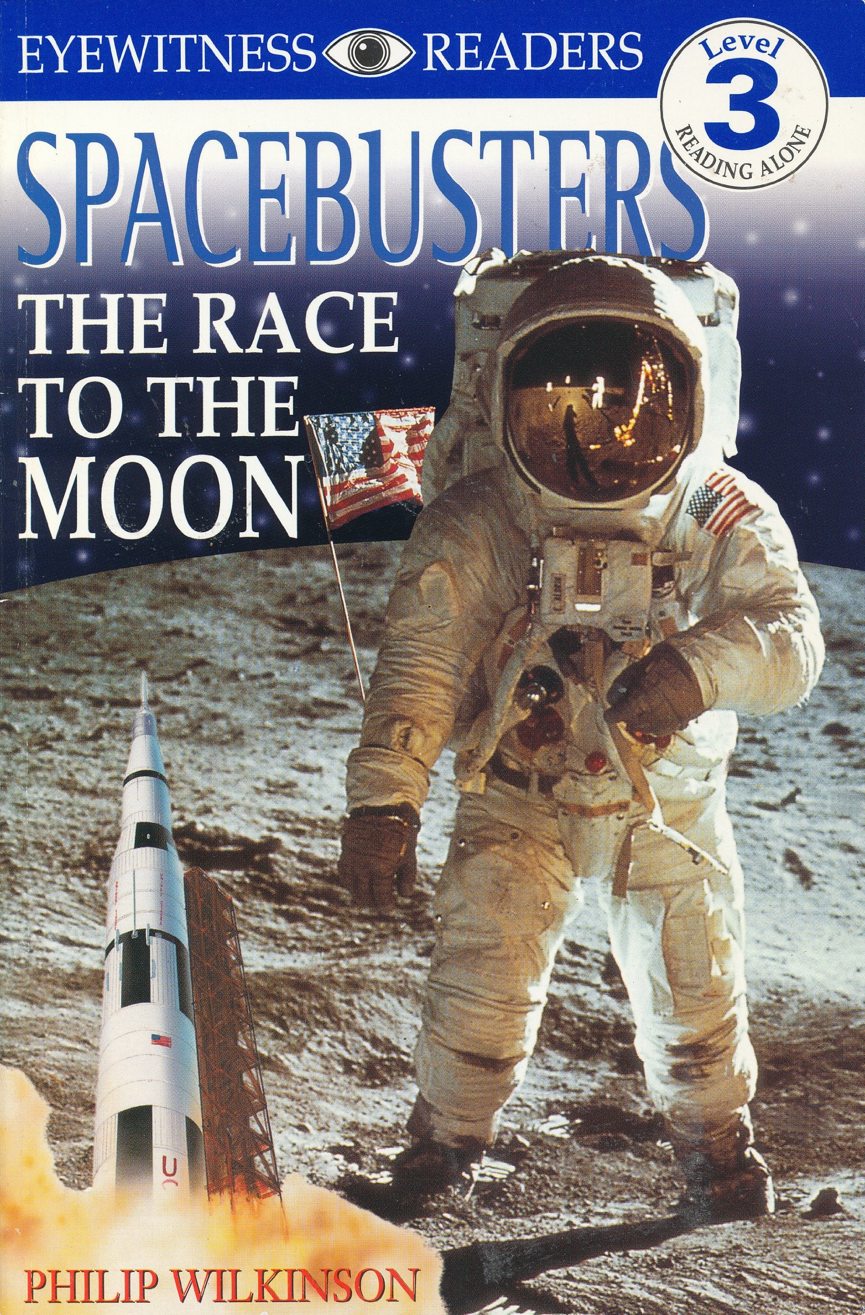 Spacebusters: The Race to the Moon (Dk Readers, Level 3) Novels & Short Stories