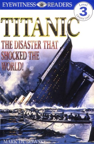 DK Readers L3: Titanic: The Disaster that Shocked the World! book