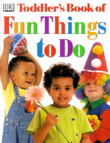 Toddler's Book of Fun Things to Do Parents & Children