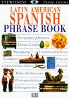 Latin American Spanish Phrase Book (Eyewitness Travel Guide Phrase Books) Foreign Languages ​​& Dictionaries