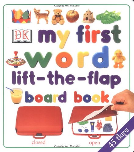 My First Word Lift-The-Flap Board Book (My First Book) Non-fiction
