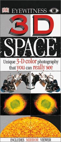 3-d Space: Unique 3-D Color Photography That You Can Really See (3D Eyewitness) Non-fiction