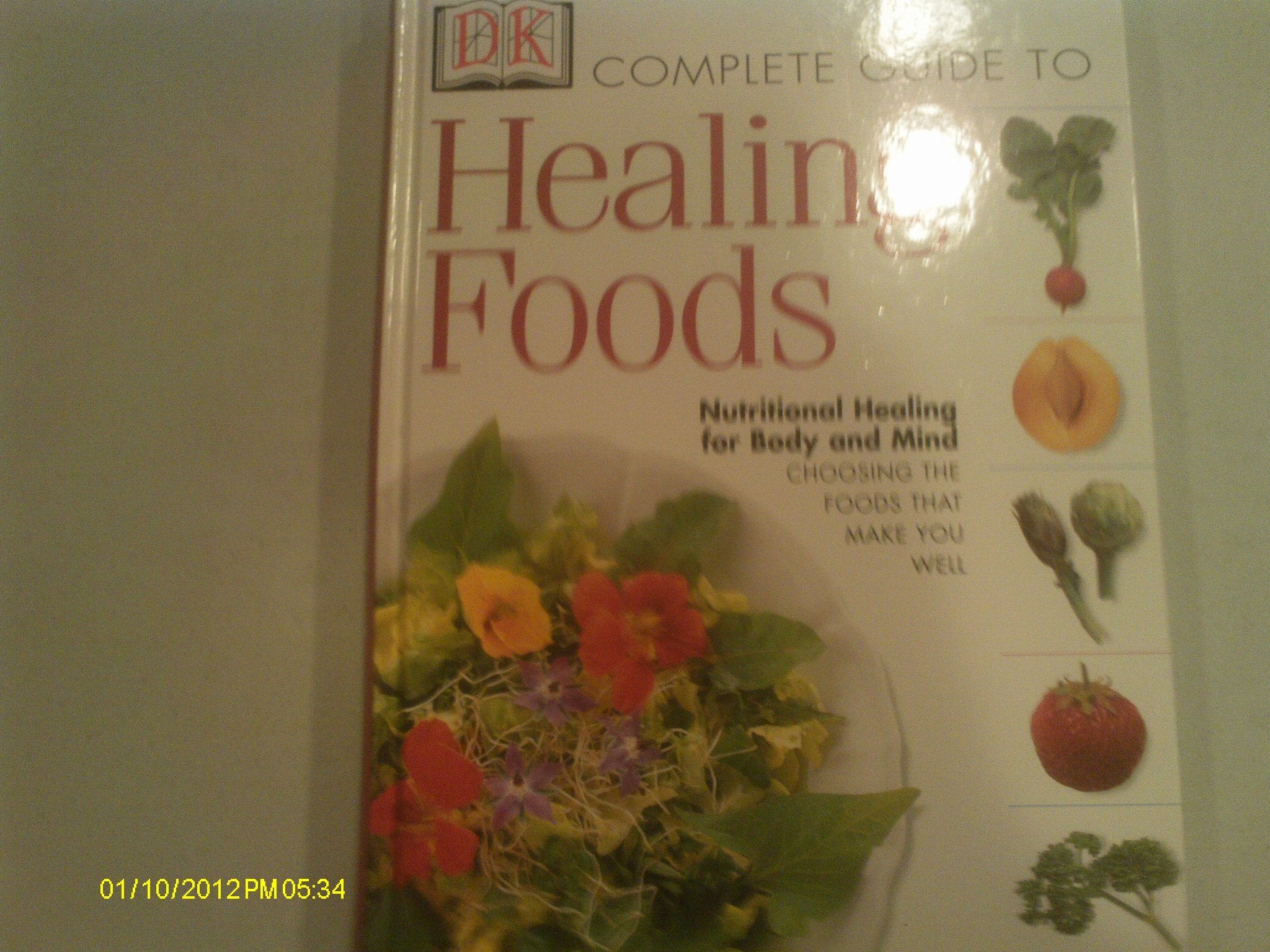 The Complete Guide to Healing Foods Health, Nutrition & Fitness