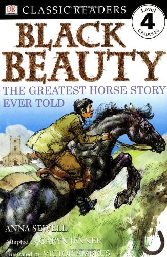 Black Beauty: The Greatest Horse Story Ever Told (DK READERS LEVEL 4) Books