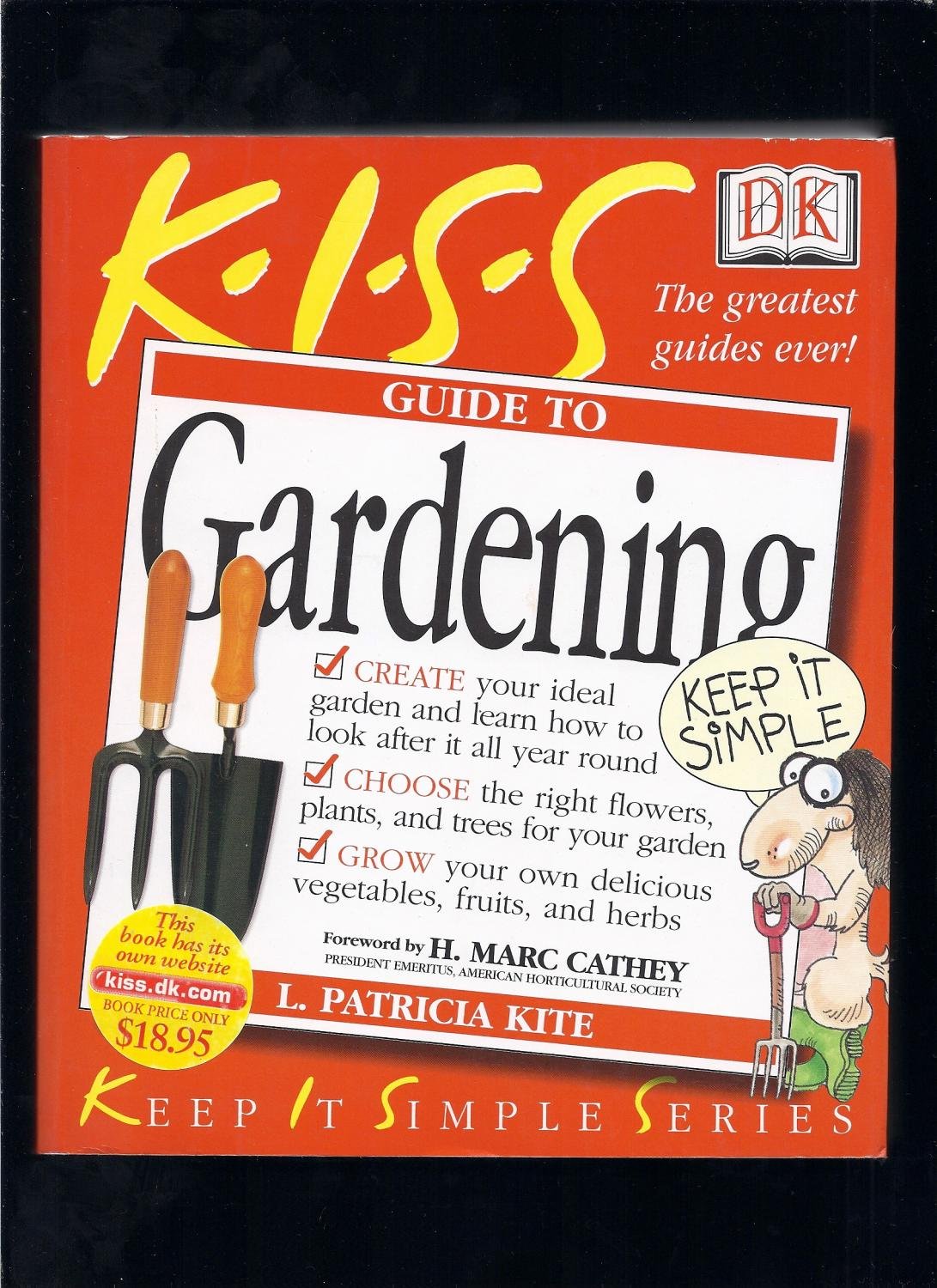 Kiss Guide to Gardening (Keep It Simple) Garden & Plants
