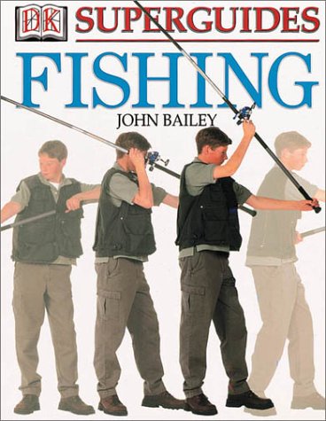 Superguides Fishing (Dorling Kindersley Superguides) Leisure & Fun