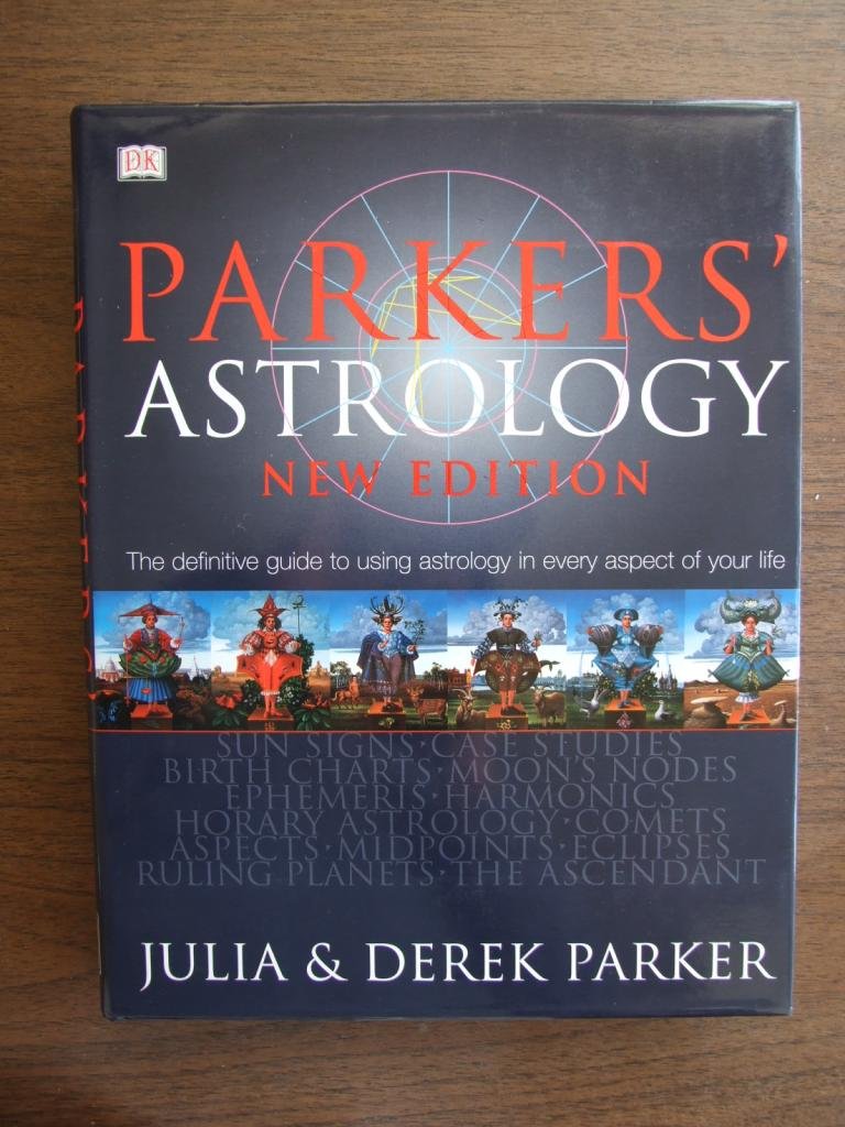 Parkers' Astrology: The Essential Guide to Using Astrology in Your Daily Life Religion & Esotericism