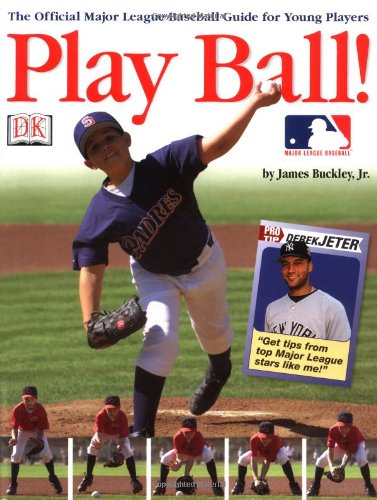 Play Ball!: The Official Major League Baseball Guide for Young Players Leisure & Fun