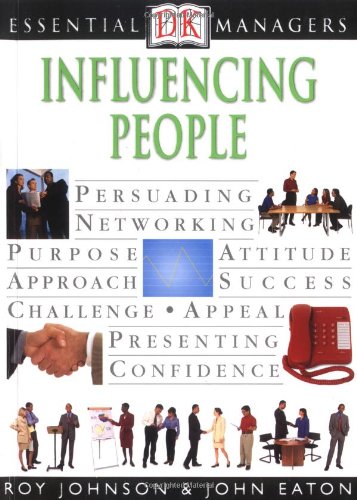 Influencing People (Dk Essential Managers) Business, Finance & Career Books