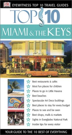 Dk Eyewitness Top 10 Miami & the Keys (Dk Eyewitness Top 10 Travel Guides) Travel Guides