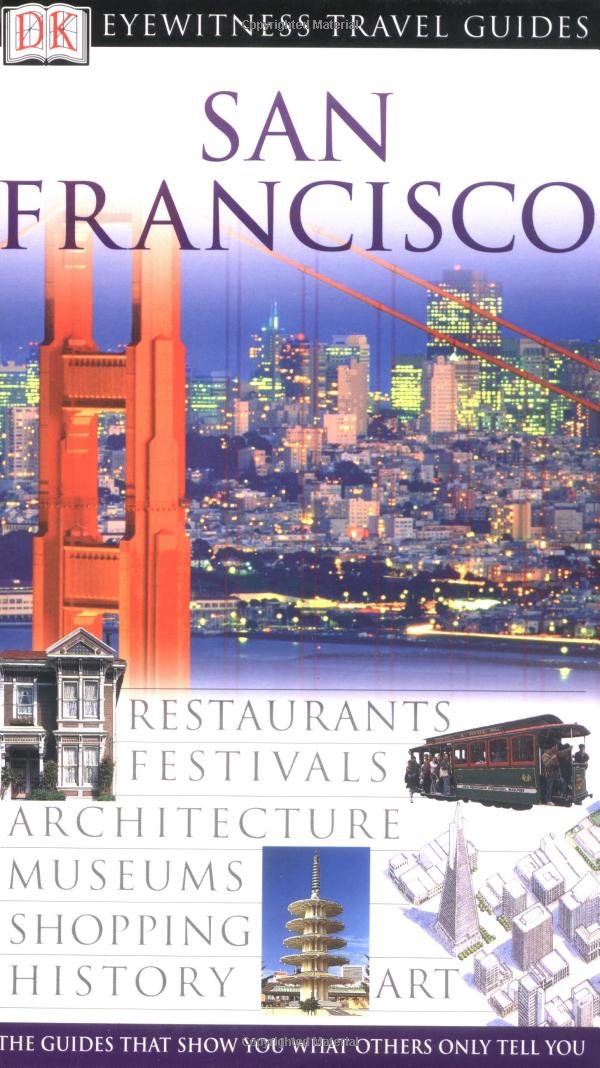 DK Eyewitness Travel Guide: San Francisco Travel Guides