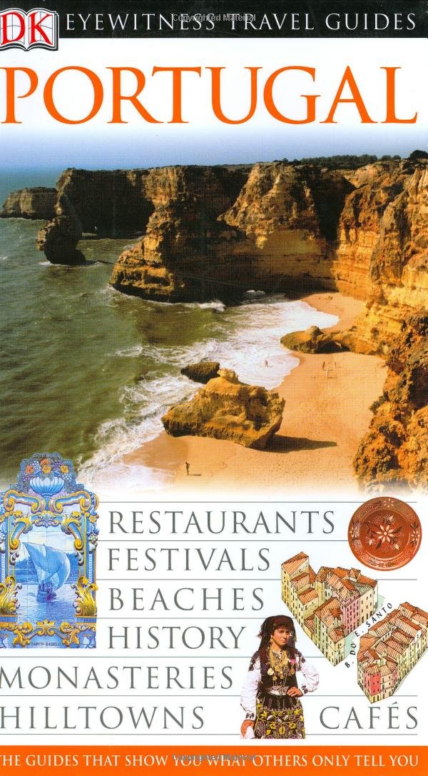 DK Eyewitness Travel Guides Portugal: with Madeira & the Azores Travel
