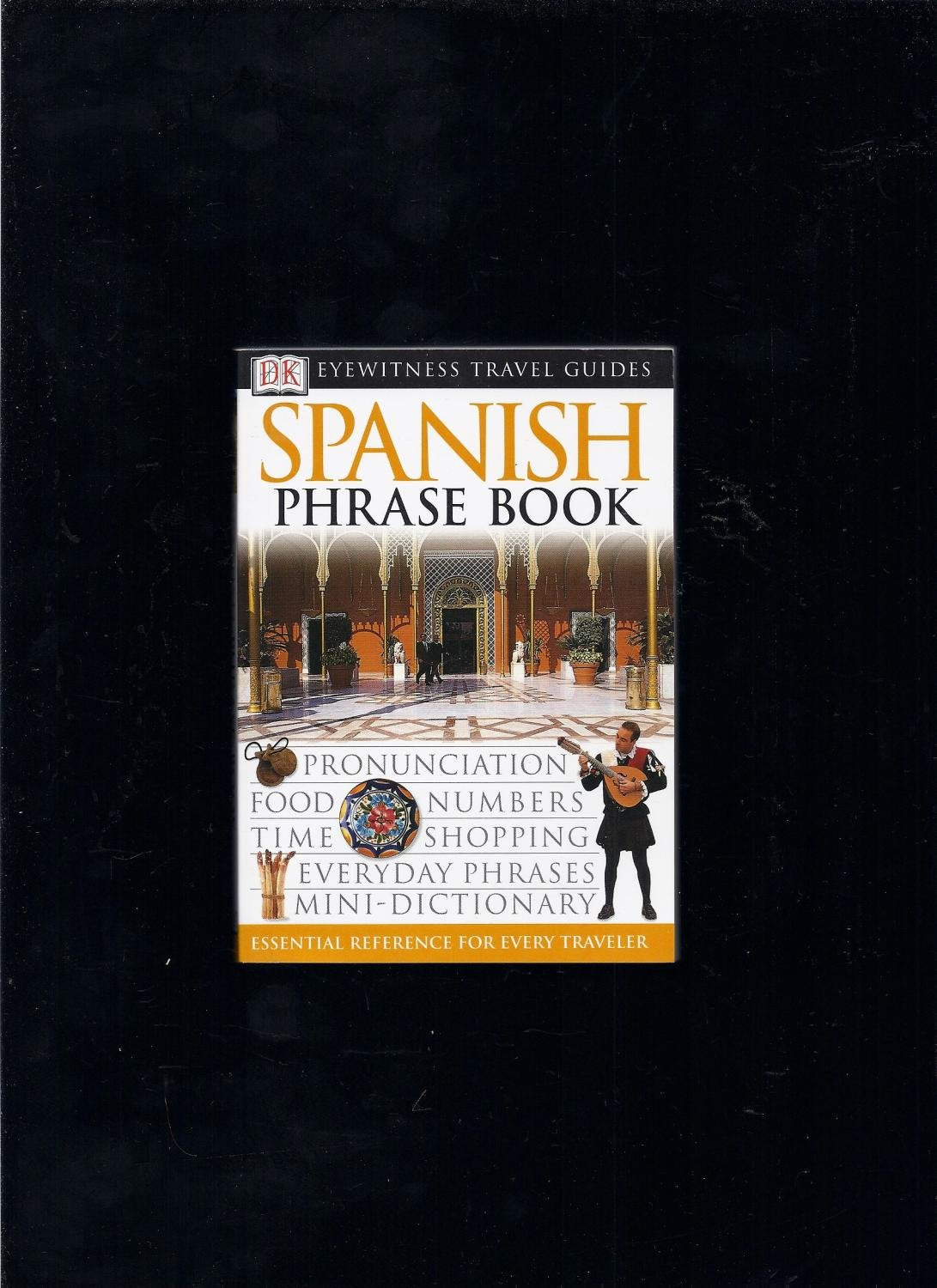 Dk Eyewitness Travel Spanish Phrase Book (Dk Eyewitness Travel Guides Phrase Books) Foreign Languages ​​& Dictionaries