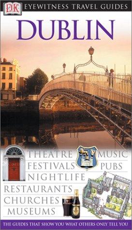 Eyewitness Travel Dublin (Dk Eyewitness Travel Guides) Travel